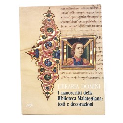 Libraria domini. I manoscritti della biblioteca malatestiana: testi e decorazioni