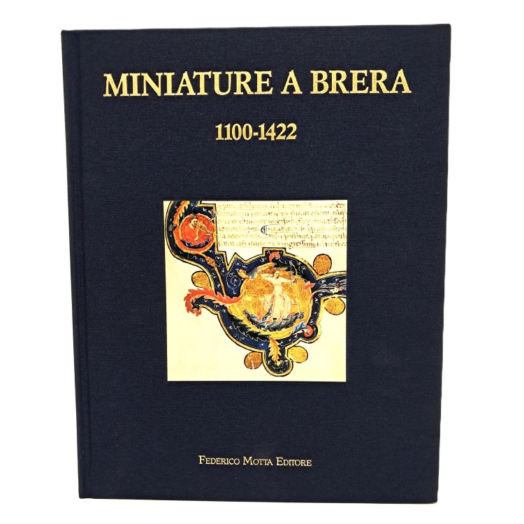 Miniature a Brera 1100-1422. Manoscritti dalla Biblioteca Nazionale Braidense e da Collezioni private