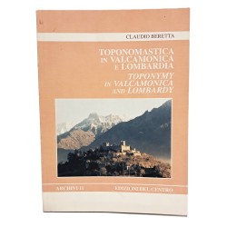 Toponomastica in Valcamonica e Lombardia. Etimologie. Relazioni con il mondo antico