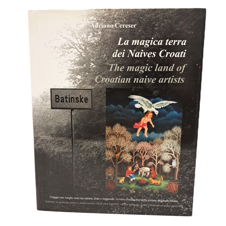 La magica terra dei Naives croati. Viaggio nei luoghi reali tra natura, fede e leggende