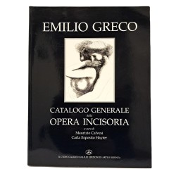 Emilio Greco. Catalogo generale dell'opera incisoria