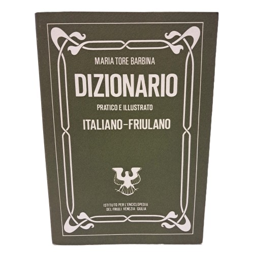 Dizionario pratico illustrato italiano-friulano