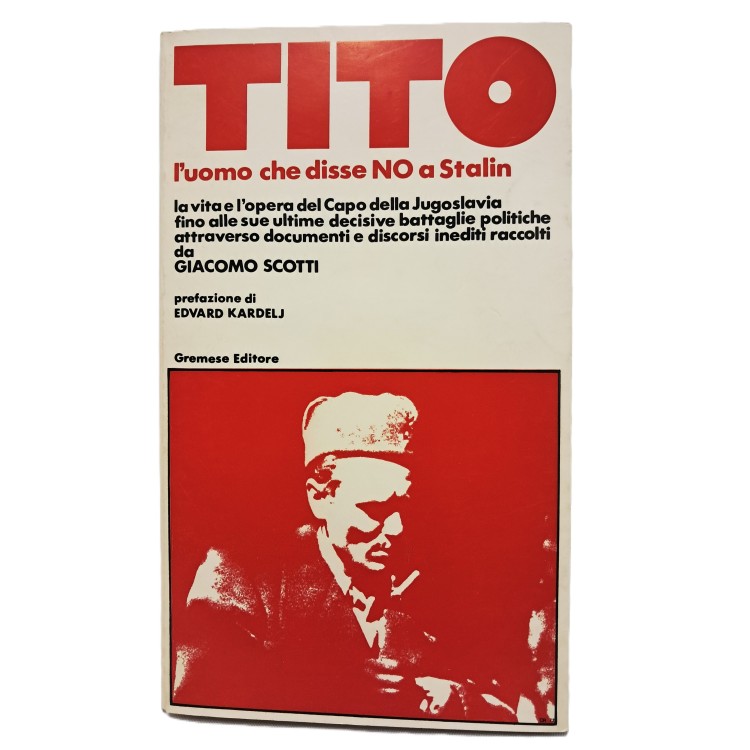 Tito l'uomo che disse di no a Stalin