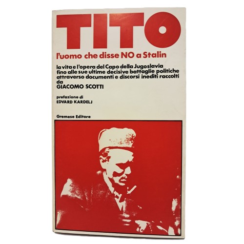 Tito l'uomo che disse di no a Stalin