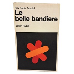 Pier Paolo Pasolini, Le belle bandiere. Dialoghi 1960/65