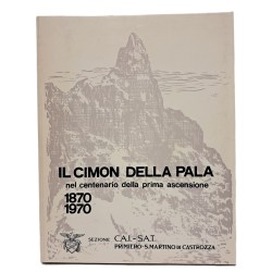 Il Cimon della Pala nel centenario della prima ascensione