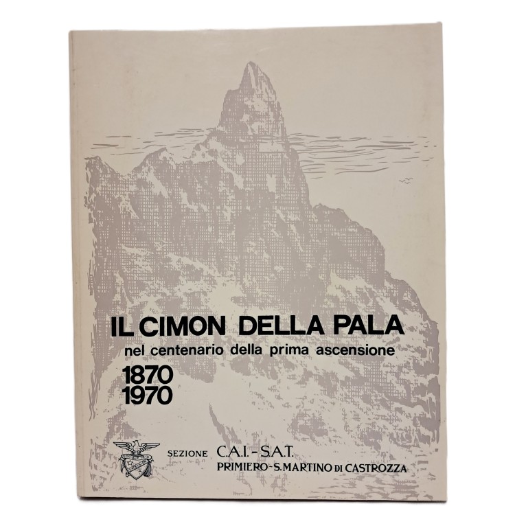 Il Cimon della Pala nel centenario della prima ascensione