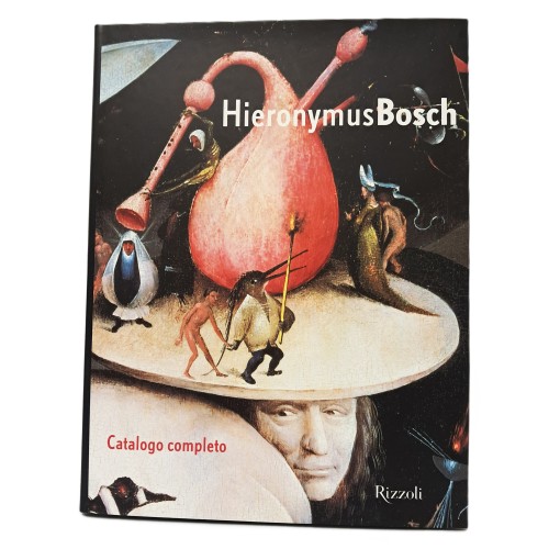 Hieronymus Bosch. Catalogo completo