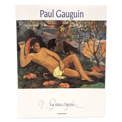 Paul Gauguin la vita e l'opera