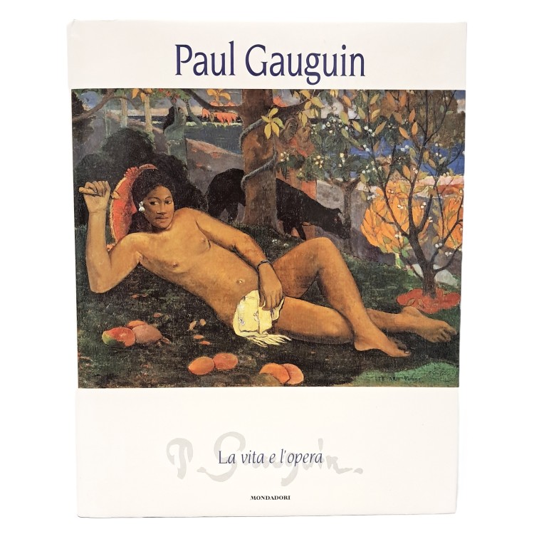 Paul Gauguin la vita e l'opera