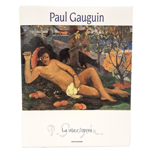 Paul Gauguin la vita e l'opera