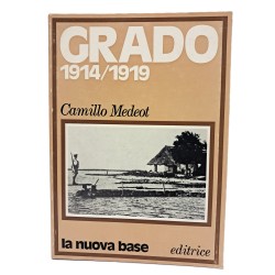 Grado 1914/1919. Memorie e documenti