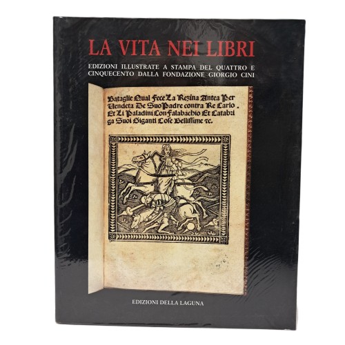 La vita nei libri. Edizioni illustrate a stampa del quattro e cinquecento dalla Fondazione Giorgio Cini