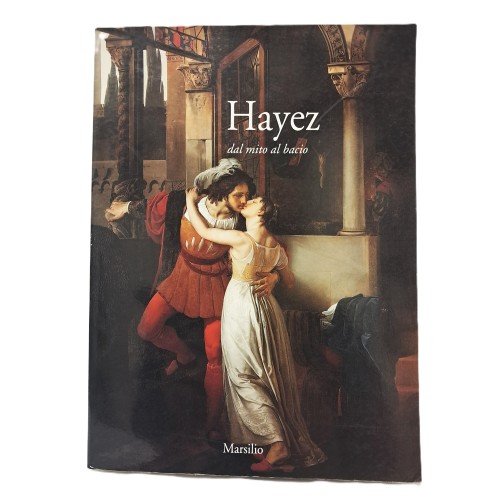 Hayez dal mito al bacio