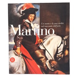 Martino. Un santo e la sua civiltà nel racconto dell'arte