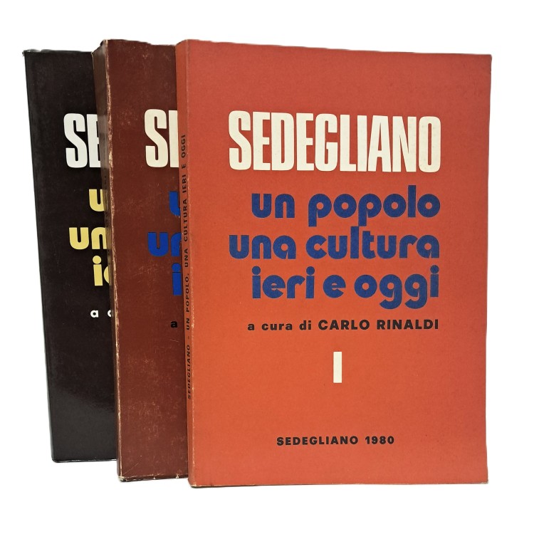 Sedegliano un popolo una cultura ieri e oggi I-III