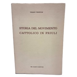 Storia del movimento cattolico in Friuli 1858-1917