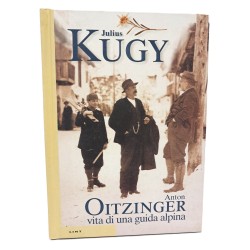 Anton Oitzinger vita di una guida alpina
