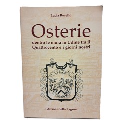 Osterie dentro le mura in Udine tra il Quattrocento e i giorni nostri
