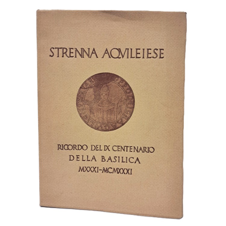 Strenna aquileiese. Ricordo del IX centenario della Basilica