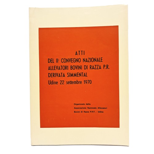 Atti del II convegno nazionale allevatori bovini di razza P. R. derivata Simmental