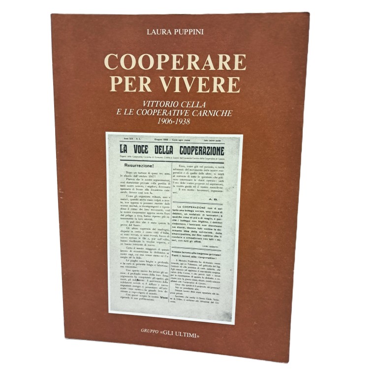 Cooperare per vivere. Vittorio Cella e le cooperative carniche