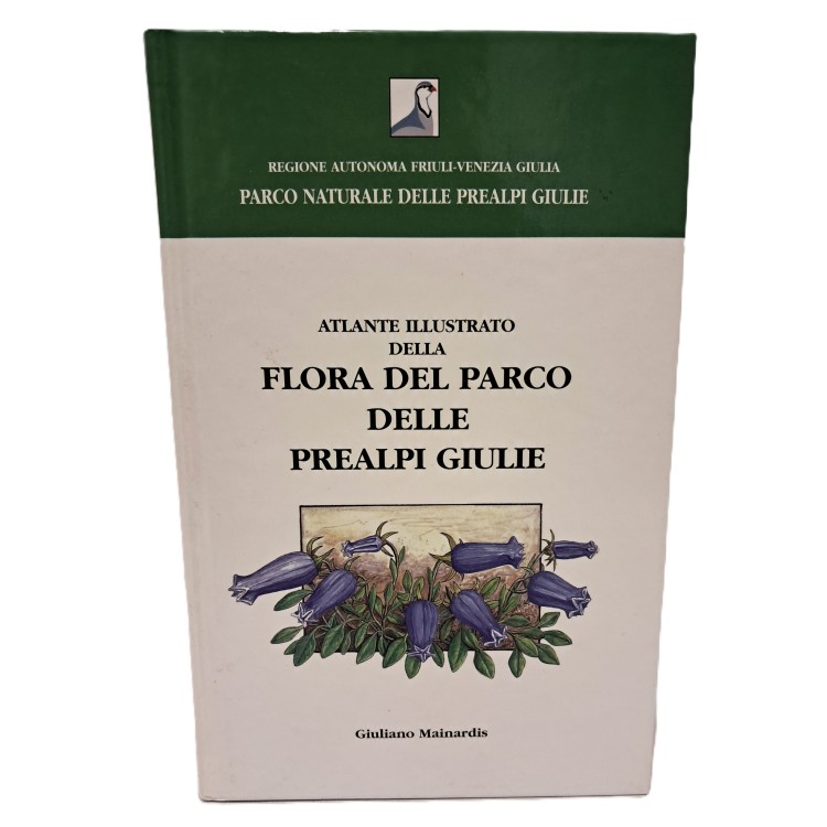 Atlante illustrato della flora del parco delle Prealpi Giulie