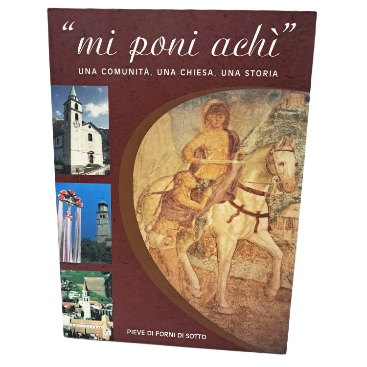 Mi poni achì. Una comunità, una chiesa, una storia