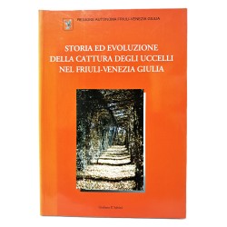 Storia ed evoluzione della cattura degli uccelli nel Friuli Venezia-Giulia