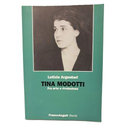 Tina Modotti. Fra arte e rivoluzione