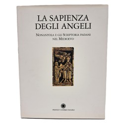 La sapienza degli angeli. Nonantola e gli scriptoria padani nel Medioevo