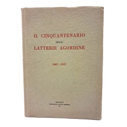 Il Cinquantenario delle latterie agordine 1887-1937