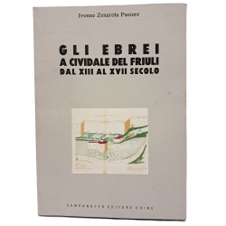 Gli ebrei a Cividale del Friuli dal XIII al XVII secolo