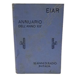 Annuario dell'anno XIII. Dieci anni di radio in Italia