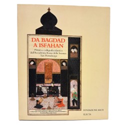 Da Bagdad a Isfahan. Pittura e calligrafia islamica dall'Accademia russa delle scienze