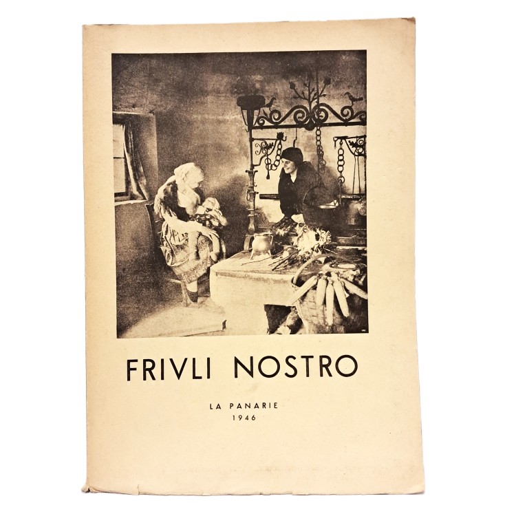 Friuli nostro. Antologia per le scuole e per il popolo