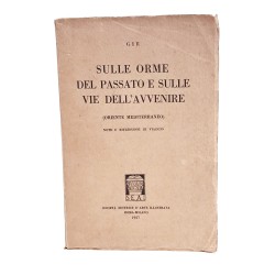Sulle orme del passato e sulle vie dell'avvenire