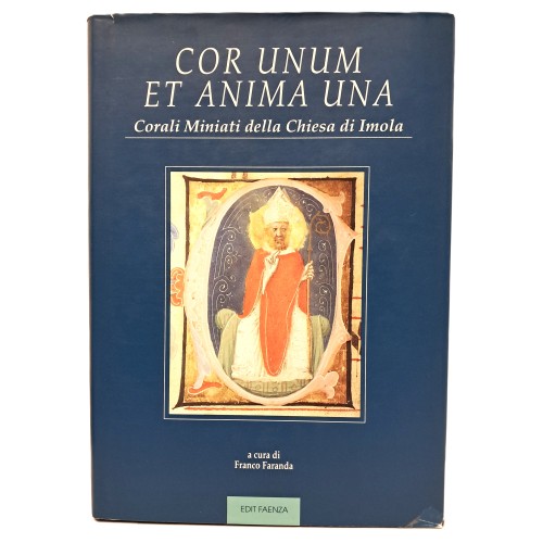 Cor unum et anima una. Corali miniati della chiesa di Imola