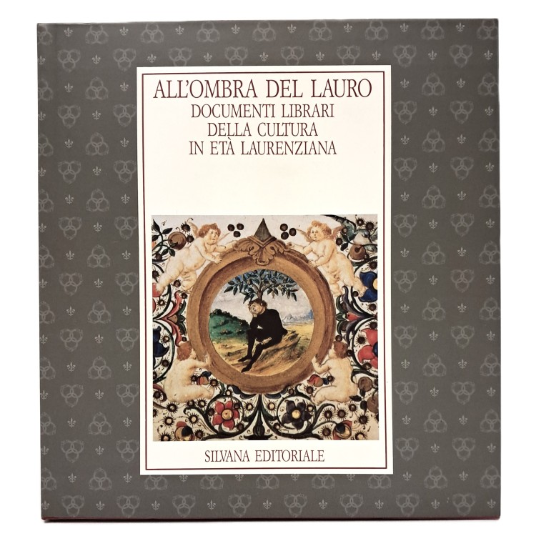All'ombra del lauro. Documenti librari della cultura in età laurenziana