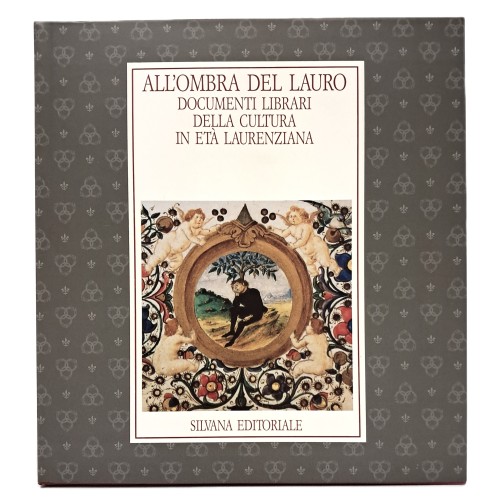 All'ombra del lauro. Documenti librari della cultura in età laurenziana