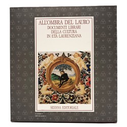 All'ombra del lauro. Documenti librari della cultura in età laurenziana