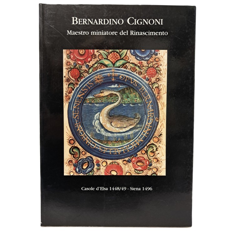 Bernardino Cignoni maestro miniatore del Rinascimento