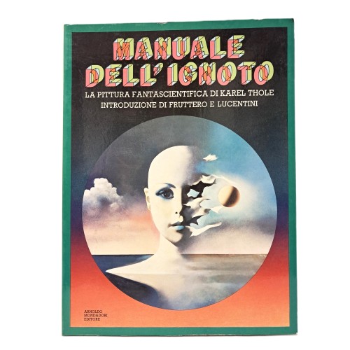 Manuale dell'ignoto. La pittura fantascientifica di Karel Thole