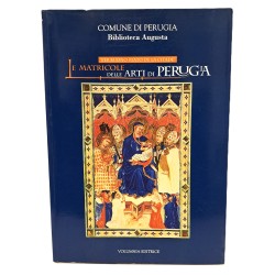 "per buono stato de la citade". Le matricole della arti di Perugia
