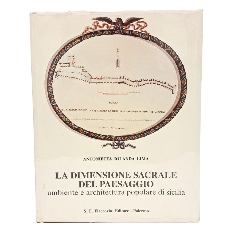 La dimensione sacrale del paesaggio ambiente e architettura popolare di Sicilia