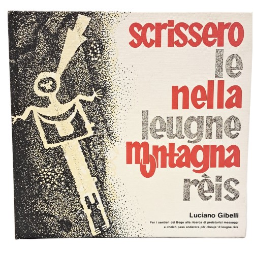 Scrissero nella montagna. Per i sentieri del Bego alla ricerca di preistorici messaggi
