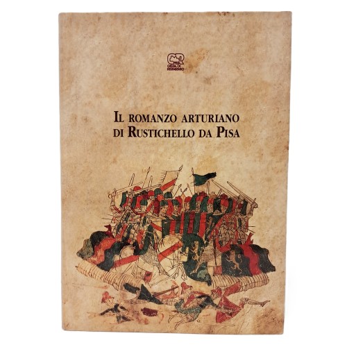 Il romanzo arturiano di Rustichello da Pisa