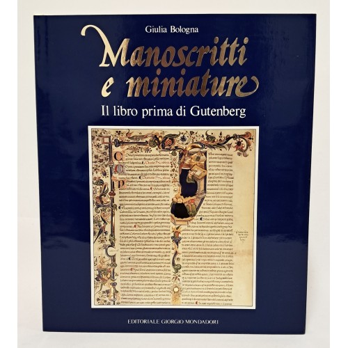 Manoscritti e miniature. Il libro prima di Gutenberg